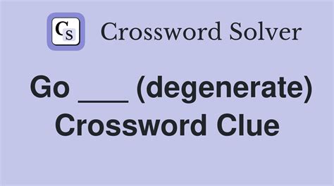 degenerate crossword clue|degenerate 8 letters.